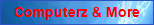 Computerz and More